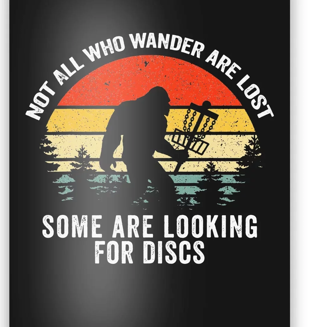 Not All Who Wander Are Lost Disc Golf Bigfoot Patrick's Day Poster