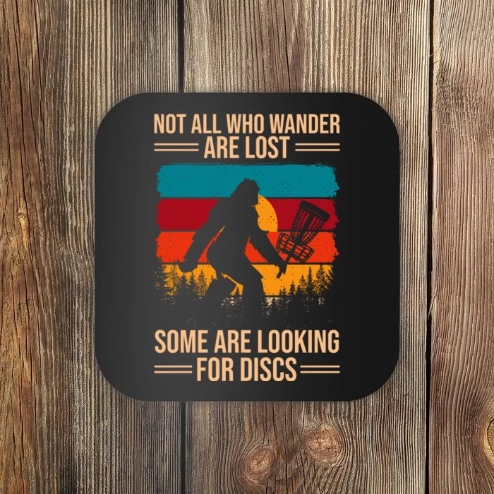 Not All Who Wander Are Lost Some Are Looking For Discs Golf Bigfoot Vintage Coaster