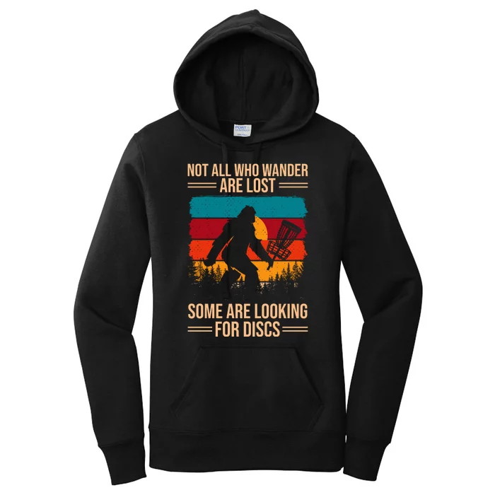 Not All Who Wander Are Lost Some Are Looking For Discs Golf Bigfoot Vintage Women's Pullover Hoodie