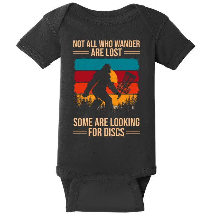 Not All Who Wander Are Lost Some Are Looking For Discs Golf Bigfoot Vintage Baby Bodysuit