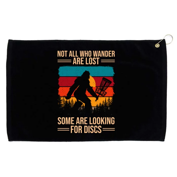 Not All Who Wander Are Lost Some Are Looking For Discs Golf Bigfoot Vintage Grommeted Golf Towel