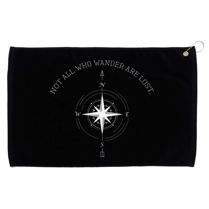 Not All Who Wander Are Lost Travel Grommeted Golf Towel