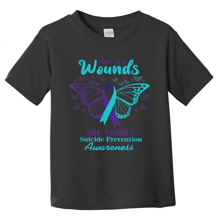 Not All Wounds Are Visible Suicide Awareness Mental Health Toddler T-Shirt