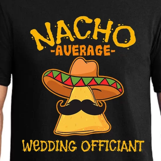 Nacho Average Wedding Officiant Mexican Cinco De Mayo Fiesta Pajama Set