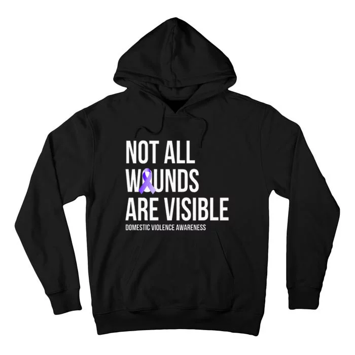 Not All Wounds Are Visible Domestic Violence Awareness Tall Hoodie