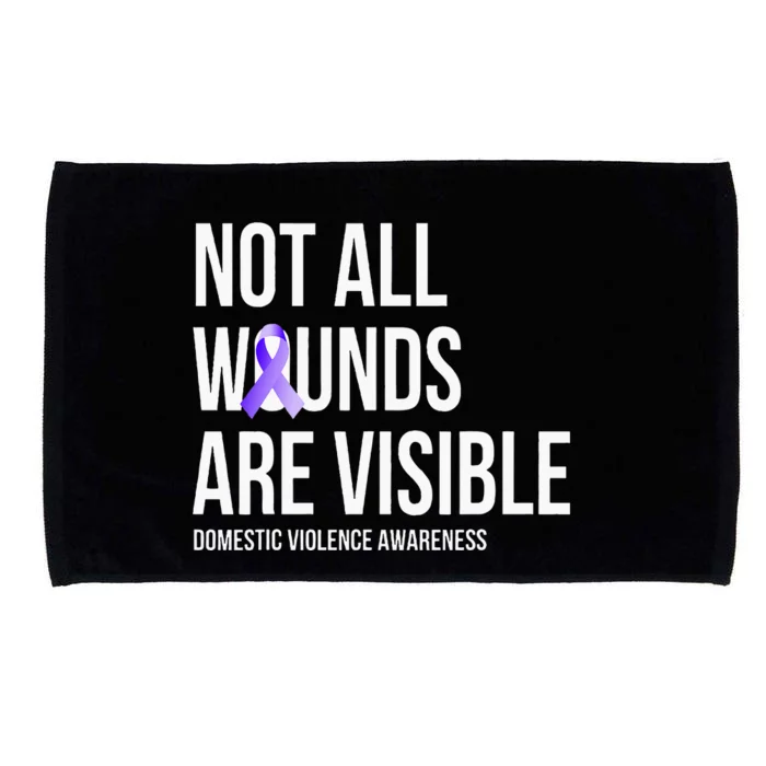 Not All Wounds Are Visible Domestic Violence Awareness Microfiber Hand Towel