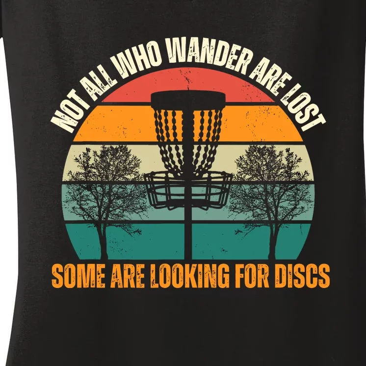 Not All Who Wander Are Lost Some Are Looking For Discs Women's V-Neck T-Shirt