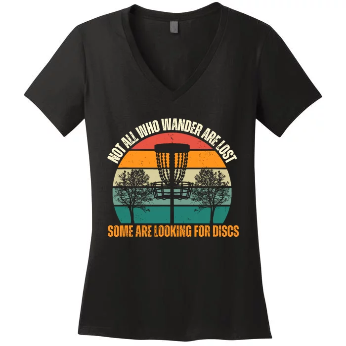 Not All Who Wander Are Lost Some Are Looking For Discs Women's V-Neck T-Shirt