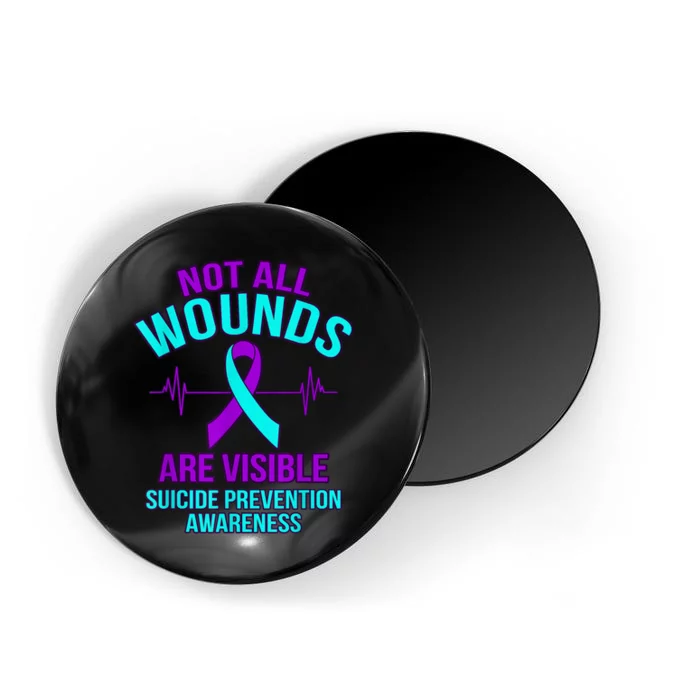 Not All Wounds Are Visible Happy Suicide Awareness Graphic Magnet