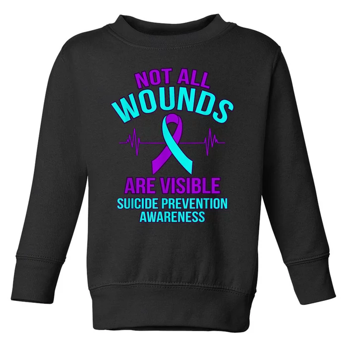 Not All Wounds Are Visible Happy Suicide Awareness Graphic Toddler Sweatshirt