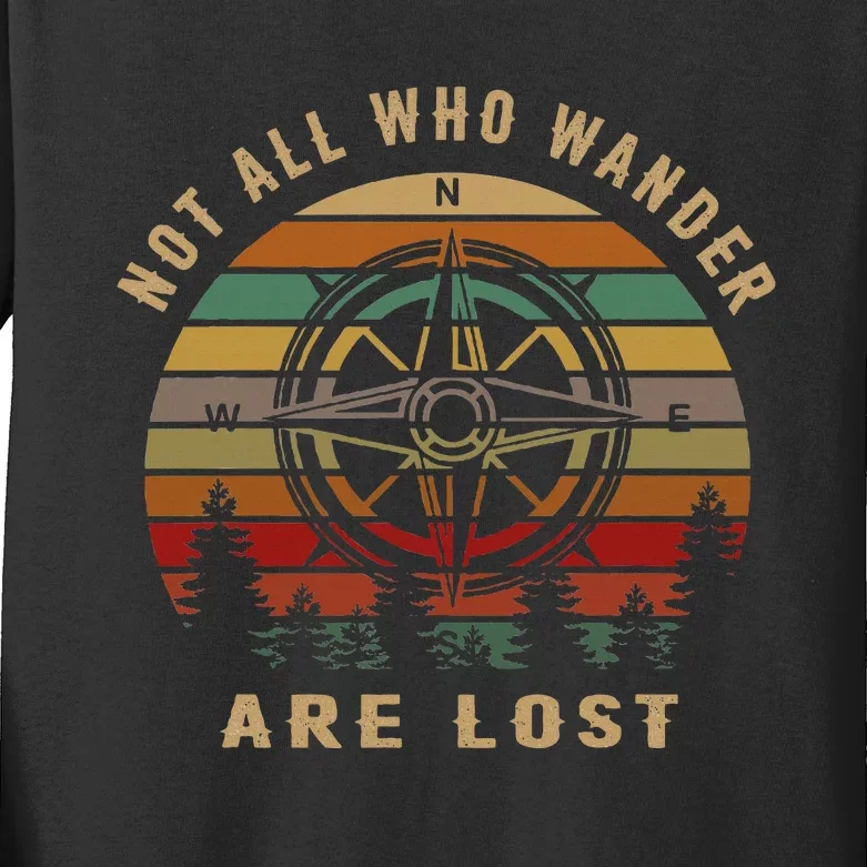 Not All Who Wander Are Lost Outdoor Hiking Traveling Kids Long Sleeve Shirt