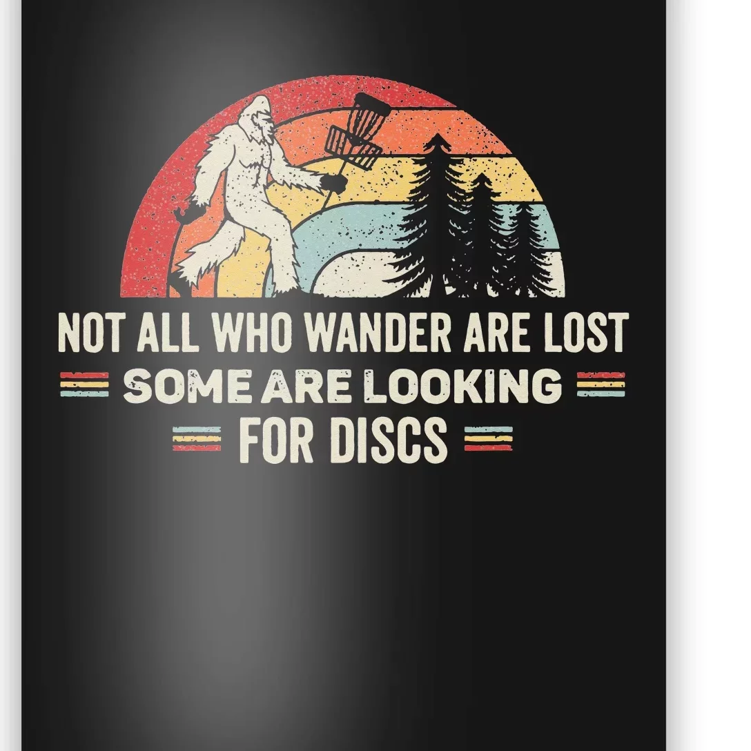 Not All Who Wander Are Lost Disc Golf Bigfoot Sasquatch Poster