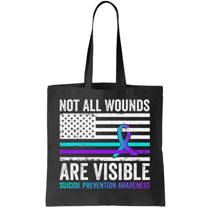 Not All Wounds Are Visible American Flag Suicide Prevention Tote Bag