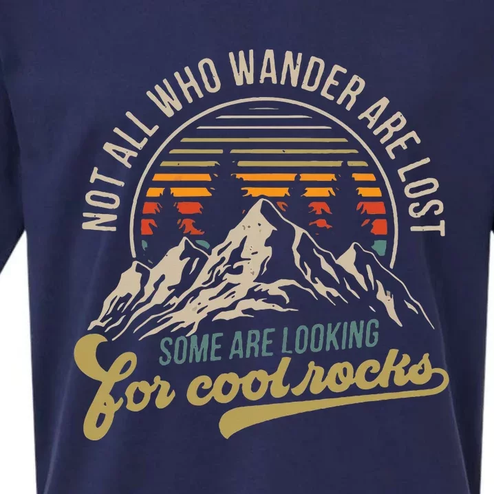 Not All Who Wander Are Lost Some Are Looking For Cool Rocks Sueded Cloud Jersey T-Shirt