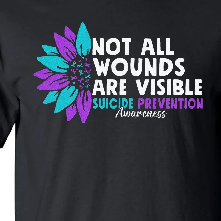 Not All Wounds Are Visible Suicide Awareness Mental Health Tall T-Shirt