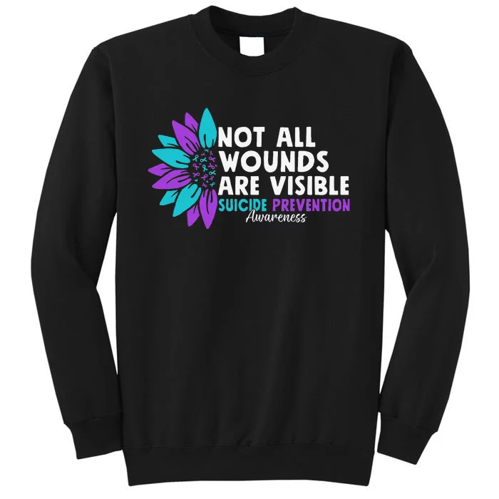 Not All Wounds Are Visible Suicide Awareness Mental Health Tall Sweatshirt