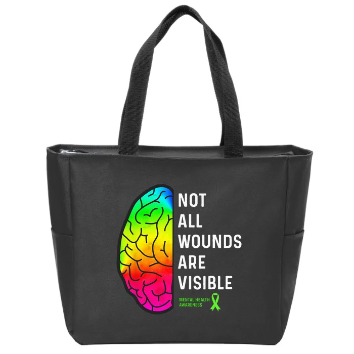 Not All Wounds Are Visible Mental Health Awareness Zip Tote Bag