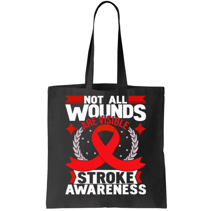 Not All Wounds Are Visible Stroke Awareness Red Ribbon Tote Bag