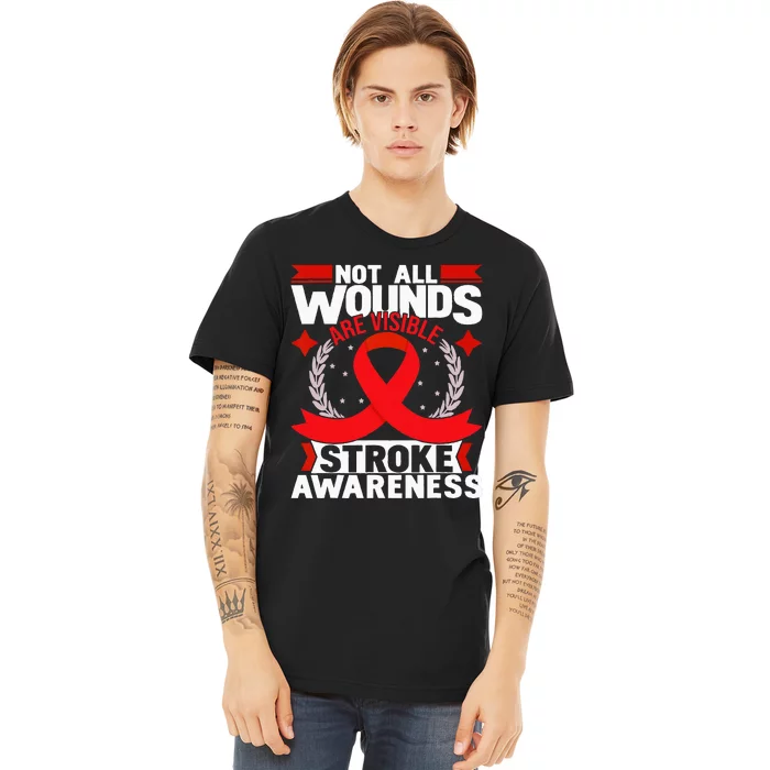 Not All Wounds Are Visible Stroke Awareness Red Ribbon Premium T-Shirt