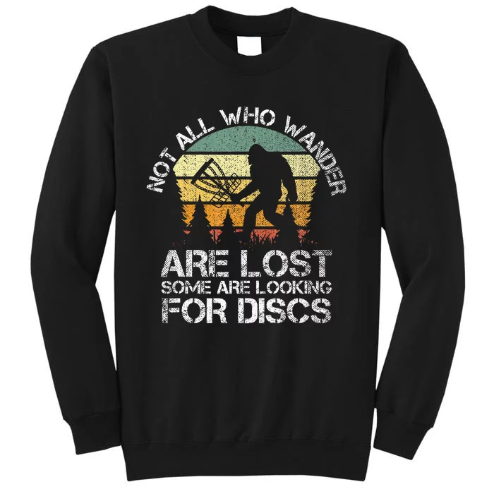 Not All Who Wander Are Lost  Funny Bigfoot Disc Golf Sweatshirt