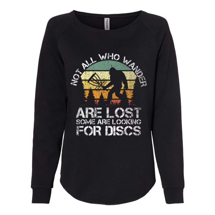 Not All Who Wander Are Lost  Funny Bigfoot Disc Golf Womens California Wash Sweatshirt