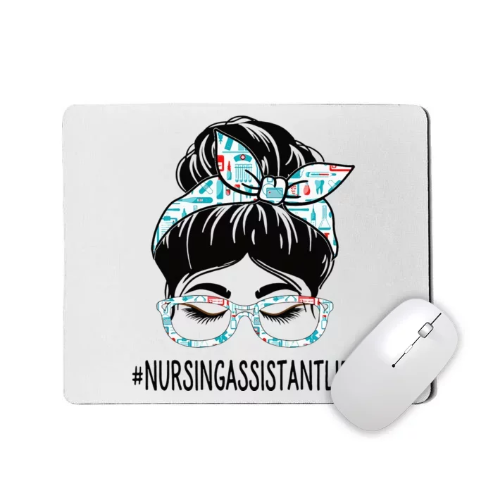 Nursing Assistant Week Appreciation Women Messy Bun For Work Mousepad