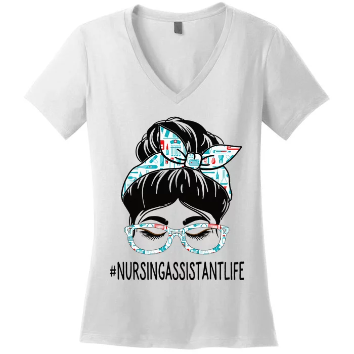 Nursing Assistant Week Appreciation Women Messy Bun For Work Women's V-Neck T-Shirt