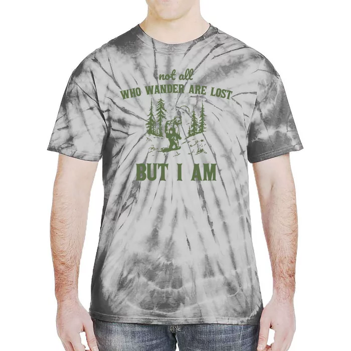 Not All Who Wander Are Lost But I Am Retro Tie-Dye T-Shirt