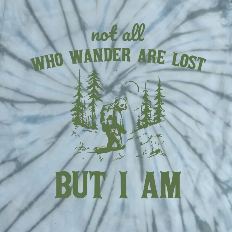 Not All Who Wander Are Lost But I Am Retro Tie-Dye T-Shirt