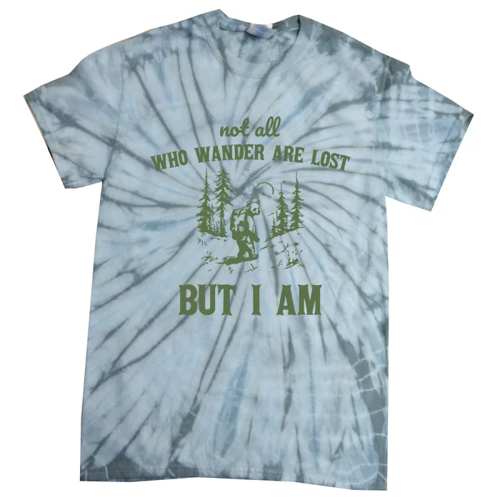 Not All Who Wander Are Lost But I Am Retro Tie-Dye T-Shirt