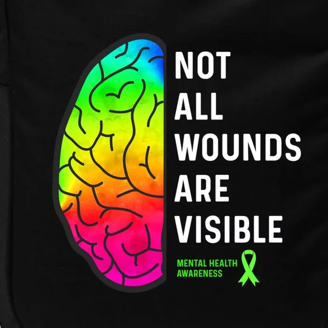 Not All Wounds Are Visible Gift Tal Health Awareness Great Gift Impact Tech Backpack