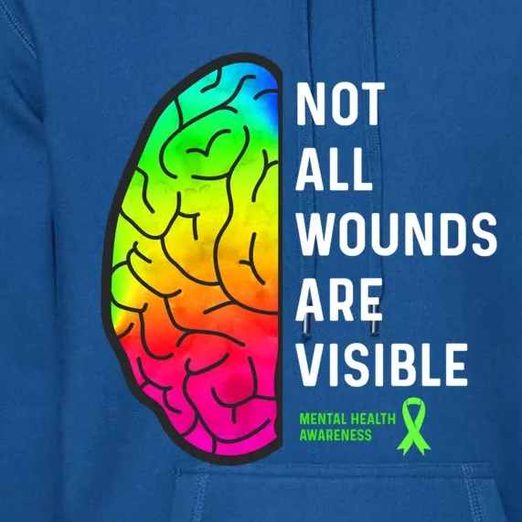 Not All Wounds Are Visible Gift Tal Health Awareness Great Gift Premium Hoodie