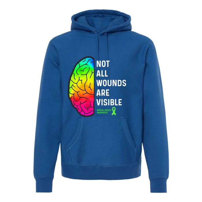 Not All Wounds Are Visible Gift Tal Health Awareness Great Gift Premium Hoodie