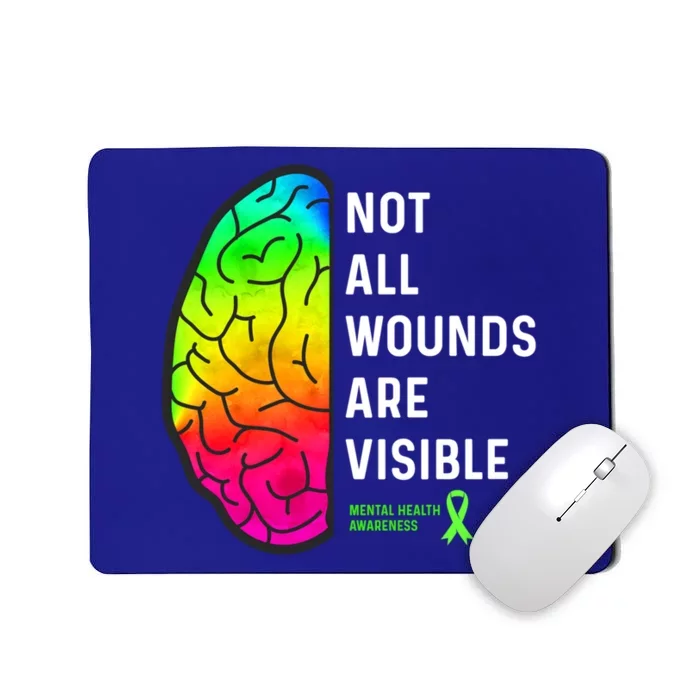 Not All Wounds Are Visible Gift Tal Health Awareness Great Gift Mousepad