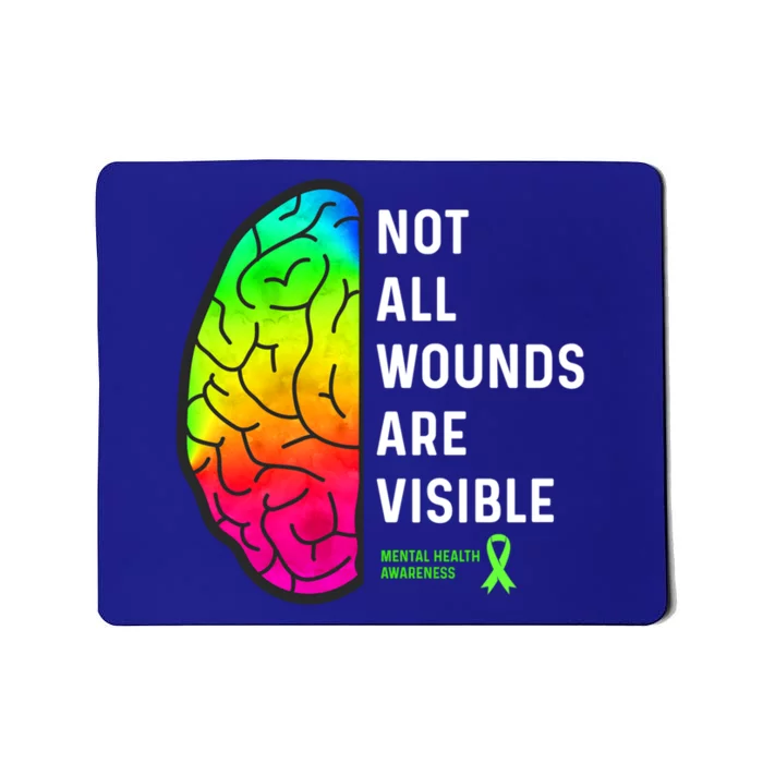 Not All Wounds Are Visible Gift Tal Health Awareness Great Gift Mousepad