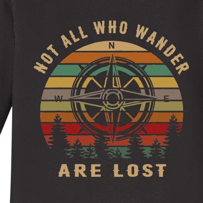 Not All Who Wander Are Lost Funny Outdoor Hiking Traveling Baby Long Sleeve Bodysuit