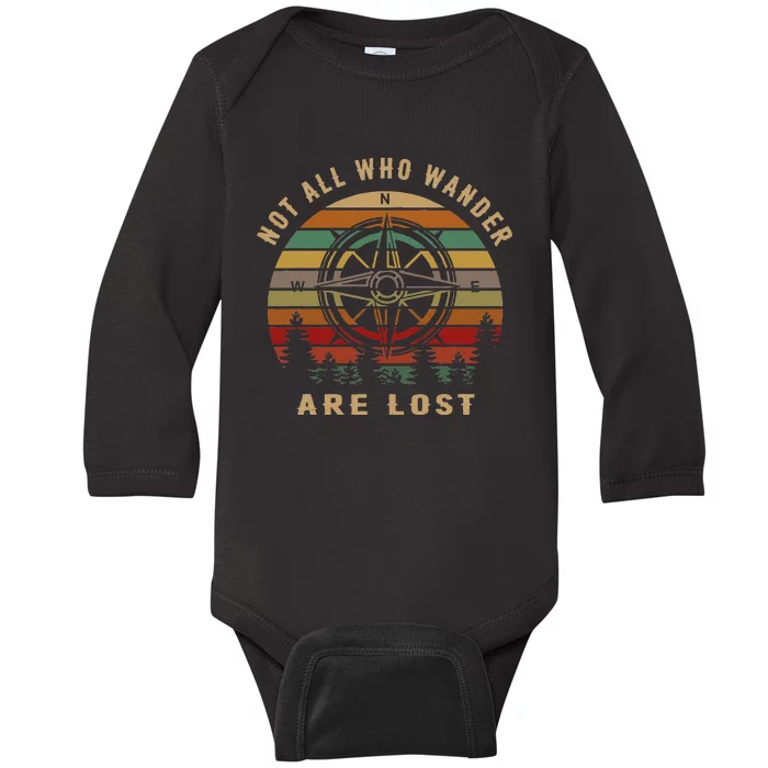 Not All Who Wander Are Lost Funny Outdoor Hiking Traveling Baby Long Sleeve Bodysuit