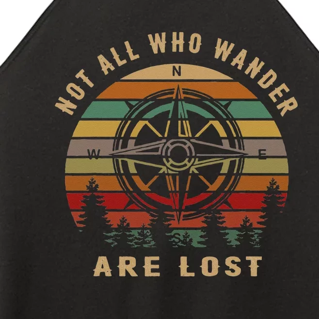 Not All Who Wander Are Lost Funny Outdoor Hiking Traveling Women’s Perfect Tri Rocker Tank