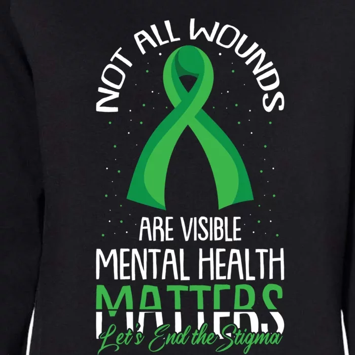 Not All Wounds Are Visible Tal Health Awareness Meaningful Gift Womens California Wash Sweatshirt