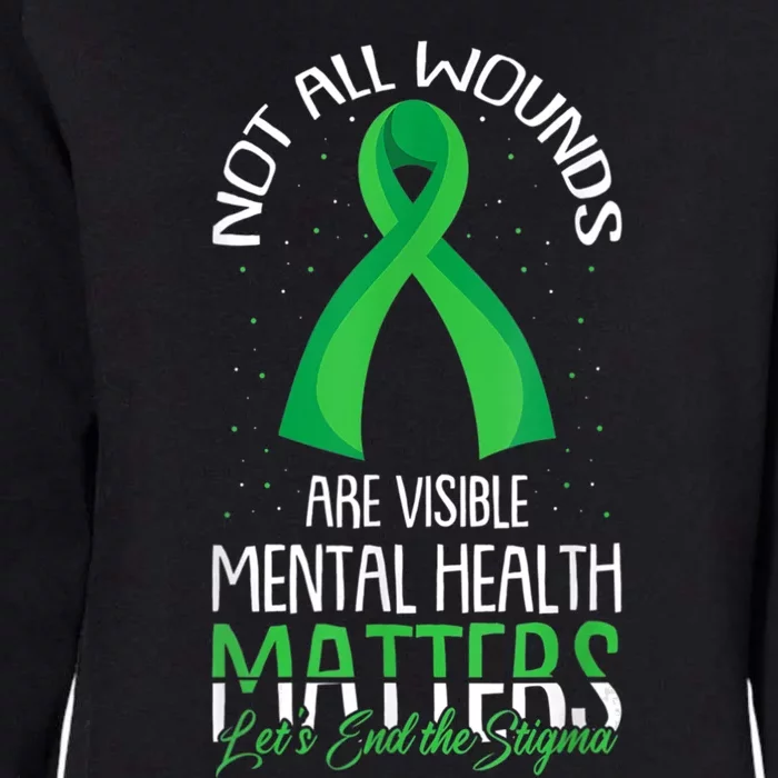 Not All Wounds Are Visible Mental Health Awareness Womens California Wash Sweatshirt