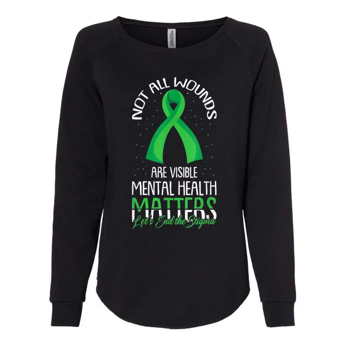 Not All Wounds Are Visible Mental Health Awareness Womens California Wash Sweatshirt