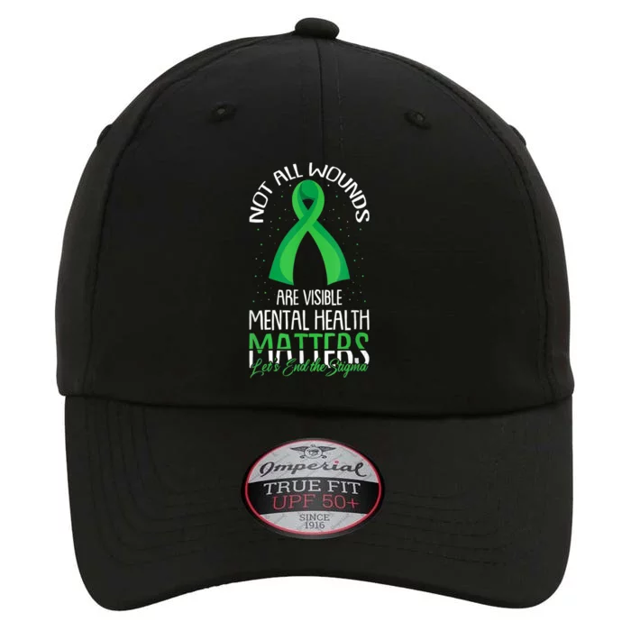 Not All Wounds Are Visible Mental Health Awareness The Original Performance Cap