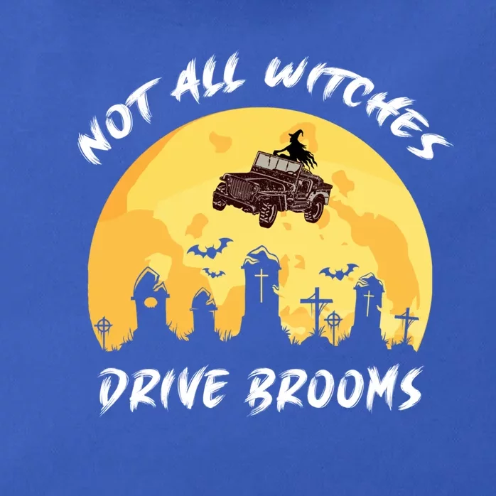 Not All Witches Drive Brooms Some Use 4 Wheel Drive Gift Zip Tote Bag