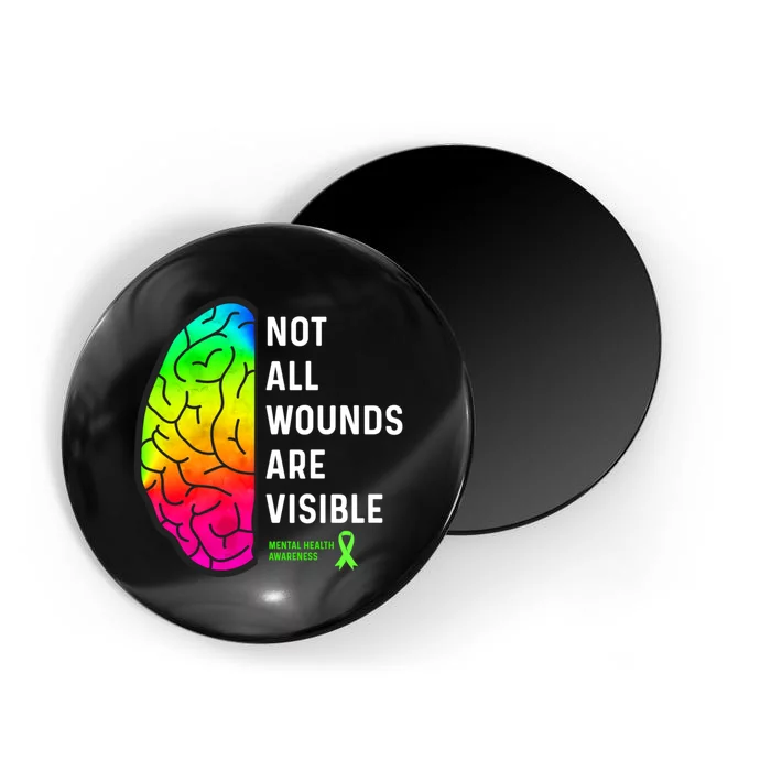 Not All Wounds Are Visible Mental Health Awareness Magnet