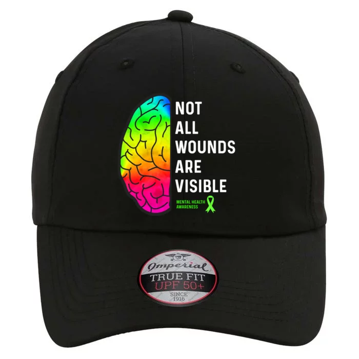 Not All Wounds Are Visible Mental Health Awareness The Original Performance Cap