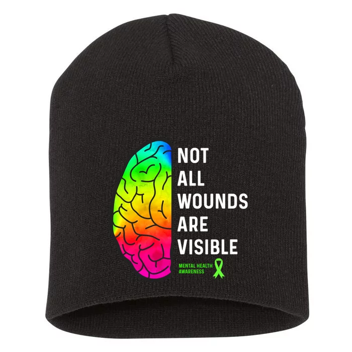 Not All Wounds Are Visible Mental Health Awareness Short Acrylic Beanie