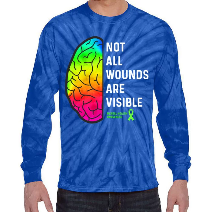 Not All Wounds Are Visible Tal Health Awareness Gift Tie-Dye Long Sleeve Shirt