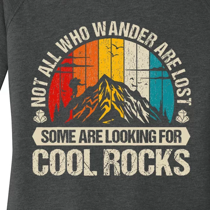 Not All Who Wander Are Lost Some Are Looking For Cool Rocks Women's Perfect Tri Tunic Long Sleeve Shirt