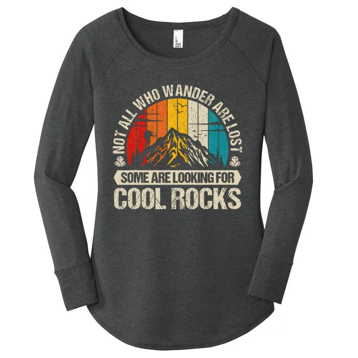 Not All Who Wander Are Lost Some Are Looking For Cool Rocks Women's Perfect Tri Tunic Long Sleeve Shirt