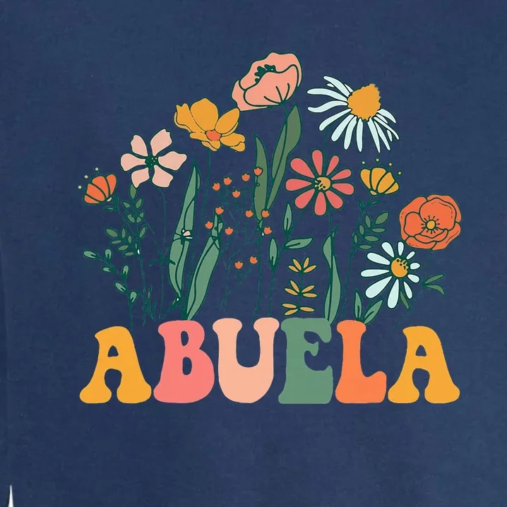 New Abuela Wildflower First Birthday & Baby Shower Garment-Dyed Sweatshirt